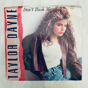 Taylor Dayne - Single 7" 45 rpm Record - Don't Rush Me / In The Darkness - Picture 1 of 4