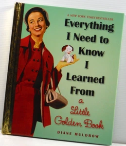 Everything I need to Know I Learned from A Little Golden Book Dianne Muldrow VG - Picture 1 of 13
