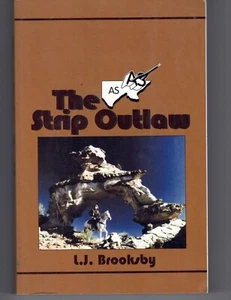 THE STRIP OUTLAW By L. J. Brooksby, A novel, Signed by Author, 1st Edition - Picture 1 of 6