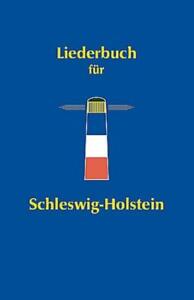 Liederbuch für Schleswig-Holstein ~  ~  9783787711024