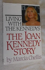Living With The Kennedys, The Joan Kennedy Story by Marcia Chellis ( 1985, HC - Picture 1 of 7