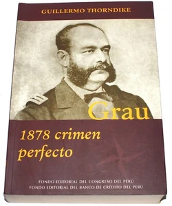 Grau - 1878 Crimen Perfecto Tomo 5 por Guillermo Thorndike (2008) Español - Foto 1 di 13
