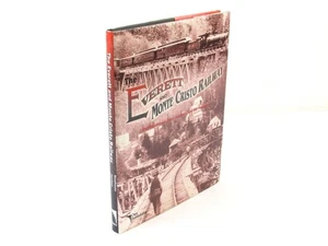 The Everett and Monte Cristo Railway by Woodhouse/Jacobson/Petersen 2000 HC/DJ - Picture 1 of 12