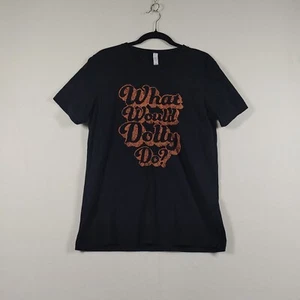 What Would Dolly Do Damen T-Shirt M Kurzarm Grafik Tee Neuheit lustig Fan - Bild 1 von 9