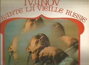 DISQUE 33 TOURS IVANOV CHANTE LA VIELLE RUSSIE - Bild 1 von 1