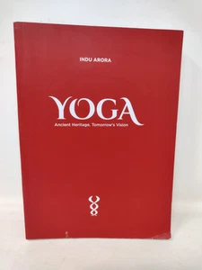 Yoga - Ancient Heritage, Tomorrow's Vision [Flexibound] - Indu Arora - Foto 1 di 3