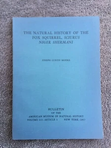 The Natural History of the Fox Squirrel, Sciurus Niger Shermani by J.C. Moore - Picture 1 of 6