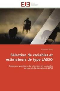 Sélection de variables et estimateurs de type LASSO Quelques questions de s 1718