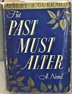Albert J Guerard / THE PAST MUST ALTER Signed 1st Edition 1938 - Picture 1 of 2