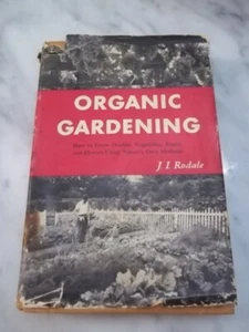Organic Gardening by J.I. Rodale 1955 Signed by Rodale HCDJ Free Shipping! - Picture 1 of 13