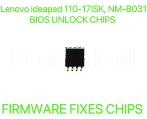Lenovo ideapad 110-17ISK, ADMIN NO PASSWORD FIRMWARE FIXES BIOS CHIP NM-B031 - Picture 1 of 1