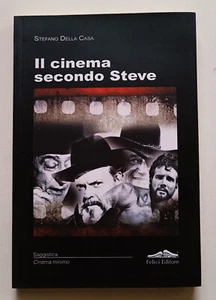 IL CINEMA SECONDO STEVE (parte 1), S. Della Casa, Felici 2012. LIBRO NUOVO - Picture 1 of 1