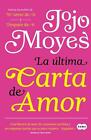 La ltima carta de amor / The Last Letter from Your Lover by Jojo Moyes (Spanish)