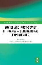 Soviet and Post-Soviet Lithuania Generational Experiences by Laima Zilinskiene P