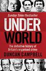 Underworld: The definitive history ..., Campbell, Dunca