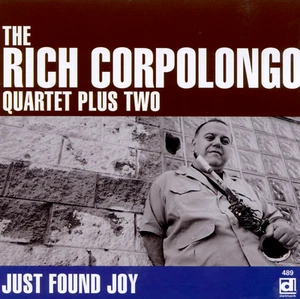 THE RICH CORPOLONGO QUARTET PLUS TWO Just Found Joy CD 1996 8-Tracks *EXCELLENT* - Picture 1 of 2