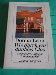 Donna Leon - Wie durch ein dunkles Glas - Commissario Brunettis 15. Fall - Bild 1 von 1