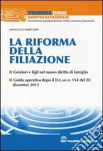 Francesco Bartolini, La Riforma Della Filiazione, La Tribuna - Foto 1 di 1