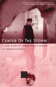 Center of the Storm: A Case Study of Human Rights Abuse in Hebron District - Bild 1 von 2