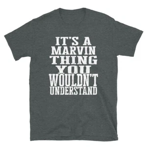It's a Marvin Thing You Wouldn't Understand TShirt - Picture 1 of 9