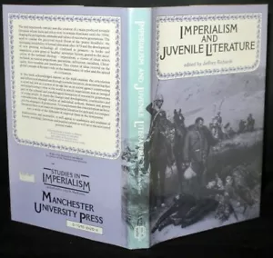 Jeffrey Richards Imperialism and Juvenile Literature 1st/1st 1989 - Imagen 1 de 2