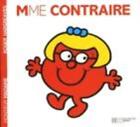 Collection Monsieur Madame (Mr Men & Little Miss) : Mme Contraire de Roger Hargre