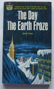 The Day the Earth Froze Gerald Hatch PB 1st Monarch (1963) - Bild 1 von 1