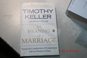 The Meaning of Marriage: Facing the Complexities of Commitment with the Wisdo... - Picture 1 of 4