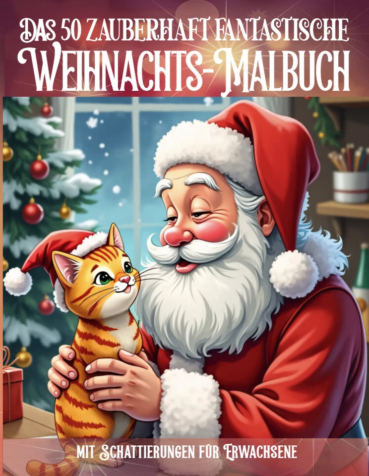 Das 50 zauberhafte Fantastische Weihnachts-Malbuch für Erwachsene