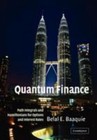 Quantum Finance: Path Integrals and Hamiltonians for Options and Interest Rates,