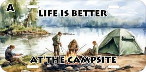 LIFE'S BETTER CAMPING CAMPER FISHING OUTDOOR ADVENTURE METAL LICENSE PLATE E - Picture 1 of 4