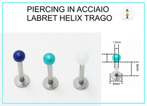 Piercing Labbra Labret Acciaio Chirurgico Trago Helix - Foto 1 di 10