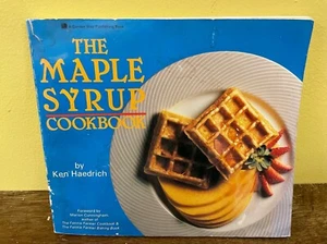Vintage THE MAPLE SYRUP COOKBOOK by Haedrich, Ken Softcover - Picture 1 of 10