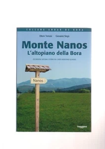 MONTE NANOS L'ALTOPIANO DELLA BORA Tomasi / Stegù transalpina - Picture 1 of 1