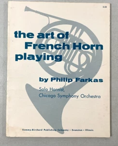 The Art of French Horn Playing by Philip Farkas Paperback 1956 - Imagen 1 de 10