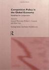 Competition Policy in the Global Economy: Modal, Comanor, Goto, Waverman..