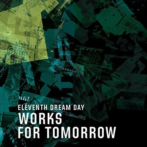 Works for Tomorrow by Eleventh Dream Day (Record, 2015) Foto 1 de 1