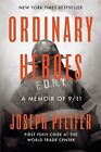 Ordinary Heroes: A Memoir of 9/11 Pfeifer, Joseph