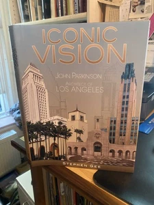 Gee: Iconic Vision: John Parkinson, Architect of Los Angeles 2013 Nr Fine 1st HB - Picture 1 of 1