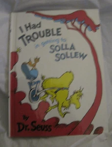 I Had Trouble in getting to Solla Sollew by Dr. Seuss~HC~LBDFE - Picture 1 of 4