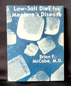 VTG 1984 LOW-SALT DIET FOR MENIERE'S DISEASE- BRIAN F. MCCABE MD TRADE PAPERBACK - Foto 1 di 4