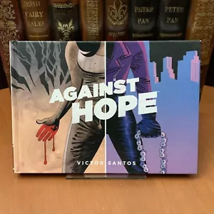 Against Hope di Victor Santos (Dark Horse Comics giugno 2020) - SPEDIZIONE GRATUITA a 50€ - Foto 1 di 10
