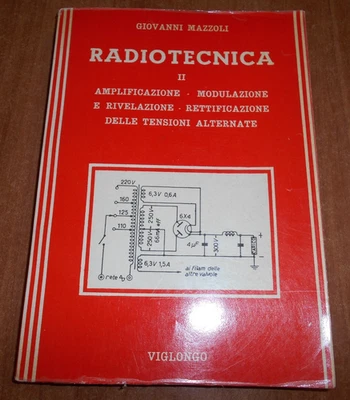Giovanni Mazzoli CORSO DI RADIOTECNICA Vol.2 Viglongo 1965 - Immagine 1 di 4