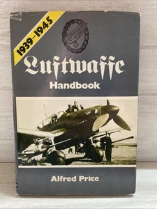 Luftwaffe Handbook 1939-1945 by Alfred Price (1977, Hardback, Book Club Edition) - Imagen 1 de 2