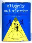 Slightly Out Of Order (Ralph E. Shikes (Ed.) - 1959) (ID:71356)