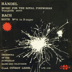 Händel / Bach Music For The Royal Fireworks / Suite No.3. In D Major Vinyl Lp