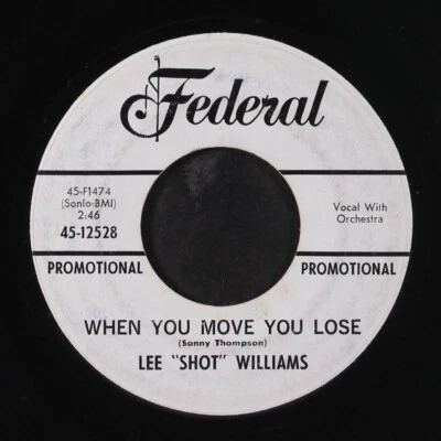 LEE SHOT WILLIAMS: when you move you lose / don't misue my love FEDERAL 7" - Imagem 1 de 2