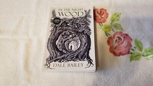 IN THE NIGHT WOOD by DALE BAILEY -ARC- -TS- - Picture 1 of 1