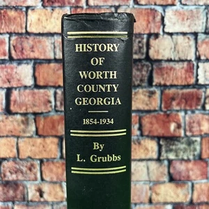 History of Worth County by Lillie Grubbs, 1970 Book - Imagen 1 de 13