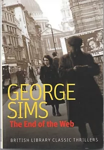 THE END OF THE WEB (2017) George Sims - British Library Noir Thriller TPB - Picture 1 of 4